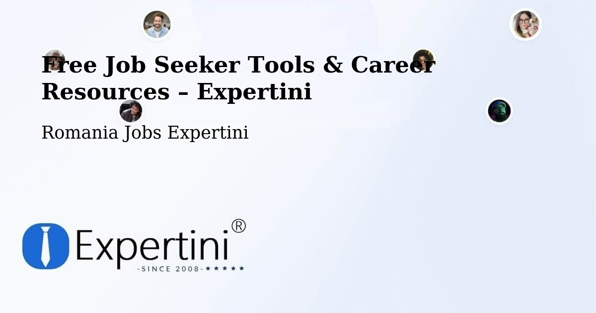 Free Job Seeker Tools & Career Resources – Stânca - Stânca, Romania Jobs Expertini