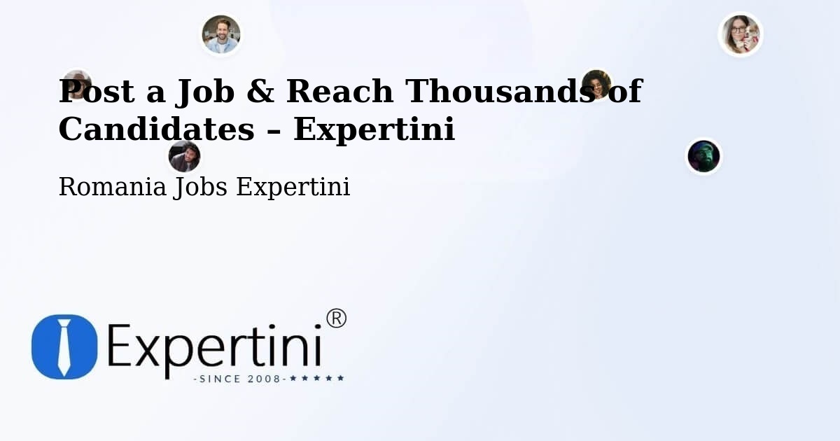 Post a Job in Stânca – Hire the Right Talent - Stânca, Romania Jobs Expertini
