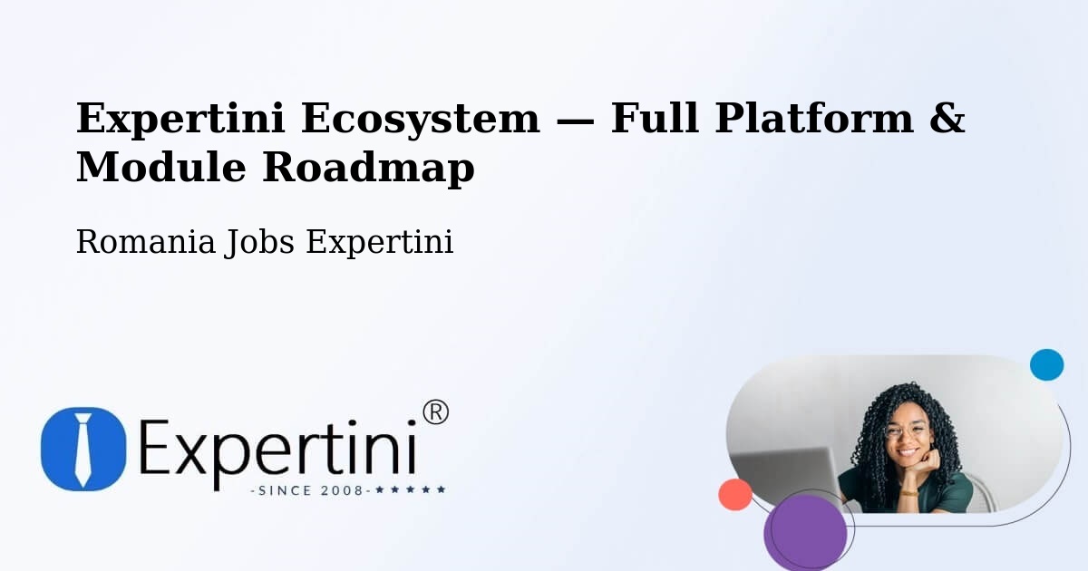 Expertini Ecosystem — Full Platform & Module Roadmap – Stânca