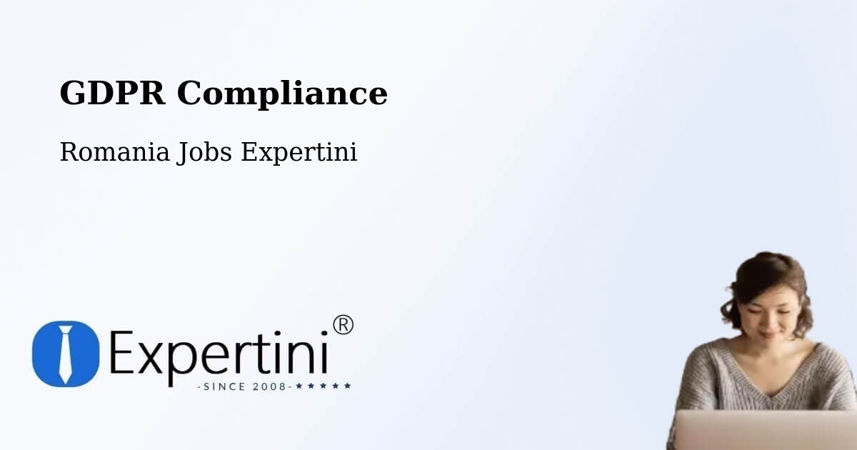 EU GDPR Compliance Statement – Stânca - Romania Jobs Expertini