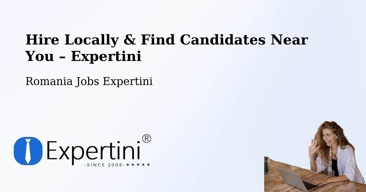 Hire Locally in Stânca – Find Qualified Candidates Near You - Stânca, Romania Jobs Expertini