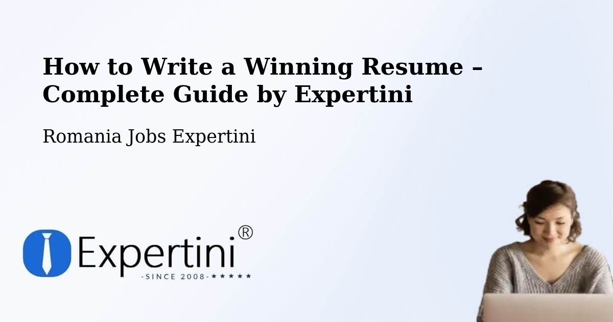 Resume Writing Guide for Job Seekers – Stânca - Stânca, Romania Jobs Expertini