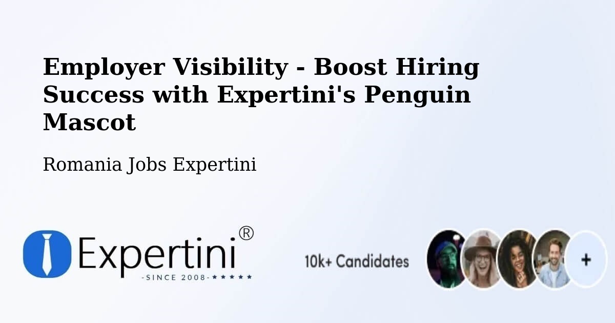 Employer Visibility Strategy – Stânca - Romania Jobs Expertini